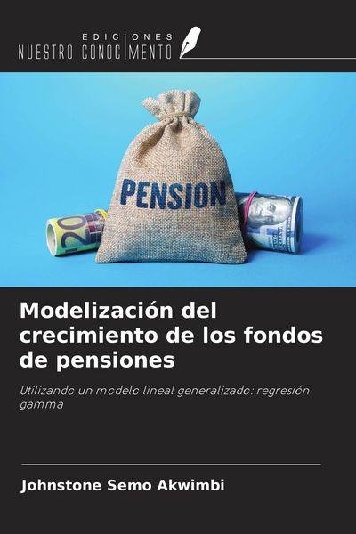 Produktbild: Modelizaci&oacute;n del crecimiento de los fondos de pensiones