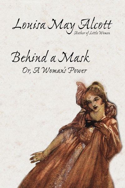 Produktbild: Behind a Mask, or, A Woman's Power