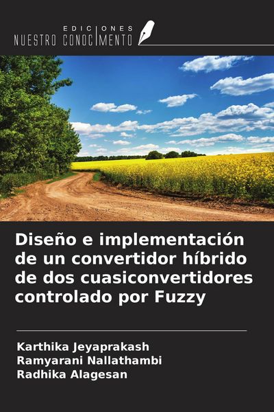 Produktbild: Dise&ntilde;o e implementaci&oacute;n de un convertidor h&iacute;brido de dos cuasiconvertidores controlado por Fuzzy