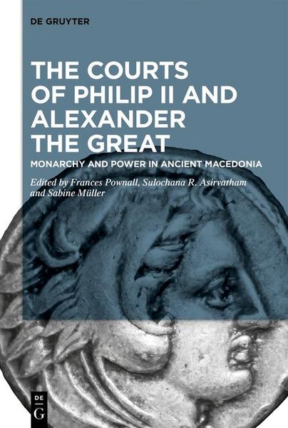 Produktbild: The Courts of Philip II and Alexander the Great