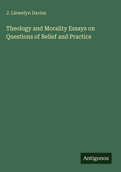 Produktbild: Theology and Morality Essays on Questions of Belief and Practice