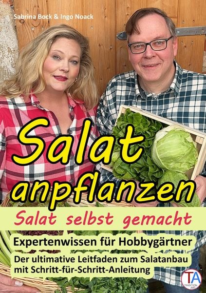 Salat anpflanzen – Salat selbst gemacht: Expertenwissen für Hobbygärtner