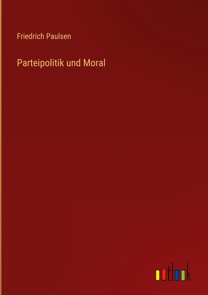 Produktbild: Parteipolitik und Moral