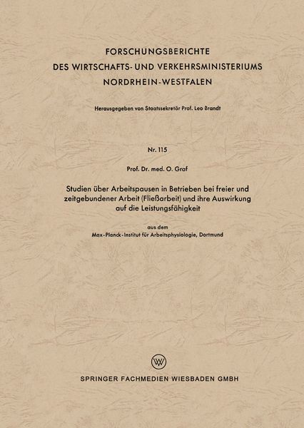 Produktbild: Studien &uuml;ber Arbeitspausen in Betrieben bei freier und zeitgebundener Arbeit (Flie&szlig;arbeit) und ihre Auswirkung auf die Leistungsf&auml;higkeit