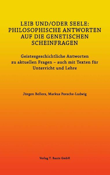 Produktbild: Leib Und/oder Seele: Philosophische Antworten Auf die Genetischen Scheinfragen