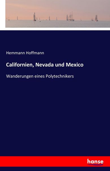 Californien, Nevada und Mexico, Taschenbuch von Hemmann Hoffmann, Hansebooks, 9783741140303
