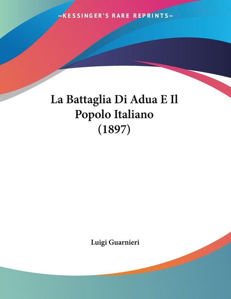 Produktbild: La Battaglia Di Adua E Il Popolo Italiano (1897)