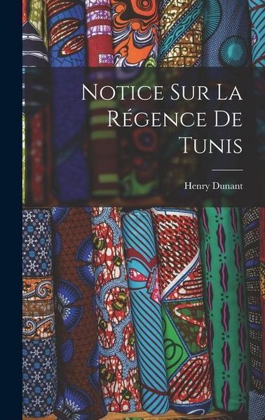 Produktbild: Notice Sur La R&eacute;gence De Tunis