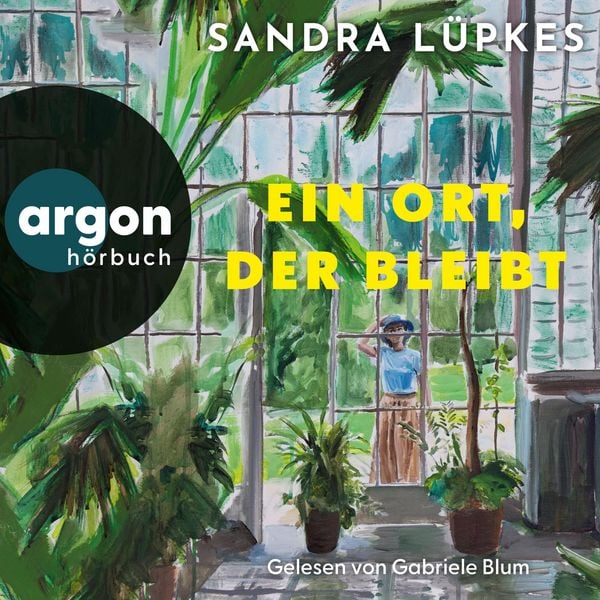 Ein Ort, der bleibt - Sandra Lüpkes, Audio, 9783732422227