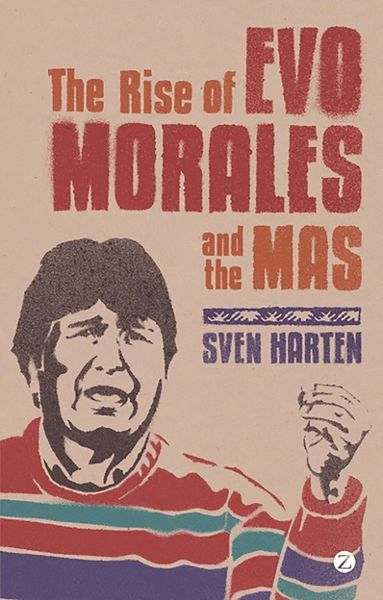 Produktbild: The Rise of Evo Morales and the MAS