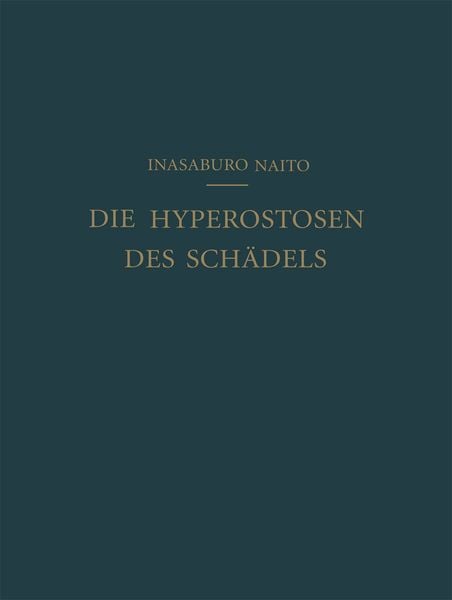 Die Hyperostosen des Schädels, Taschenbuch von Inasaburo Naito, Springer Berlin, 9783662000038