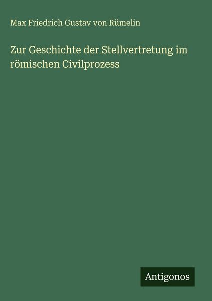 Produktbild: Zur Geschichte der Stellvertretung im r&ouml;mischen Civilprozess
