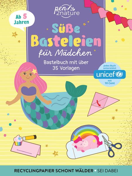 Produktbild: S&uuml;&szlig;e Basteleien f&uuml;r M&auml;dchen. Bastelbuch mit &uuml;ber 35 Vorlagen