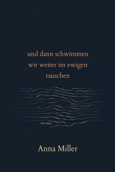 Produktbild: und dann schwimmen wir weiter im ewigen rauschen