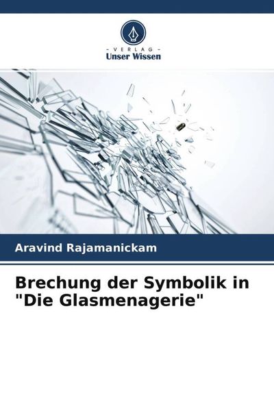 Produktbild: Brechung der Symbolik in "Die Glasmenagerie"