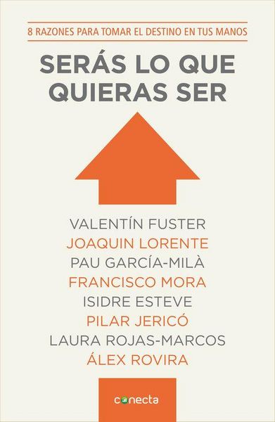 Produktbild: Ser&aacute;s lo que quieras ser : diez razones para tomar el destino en tus manos