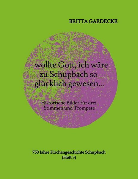 Produktbild: ...wollte Gott, ich w&auml;re zu Schupbach so gl&uuml;cklich gewesen...