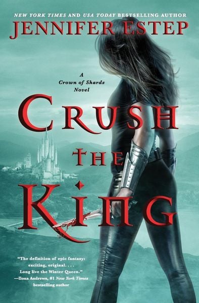 Crush the King, Taschenbuch von Jennifer Estep, HarperCollins US, 978-0-06-279769-8