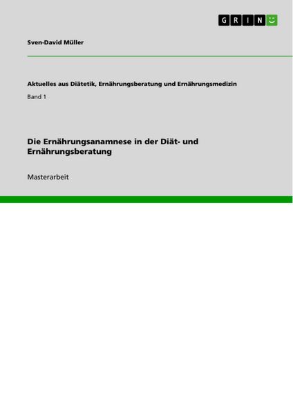 Produktbild: Die Ern&auml;hrungsanamnese in der Di&auml;t- und Ern&auml;hrungsberatung
