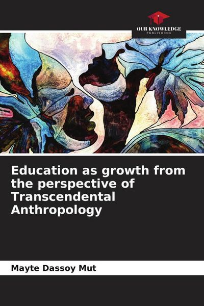 Produktbild: Education as growth from the perspective of Transcendental Anthropology