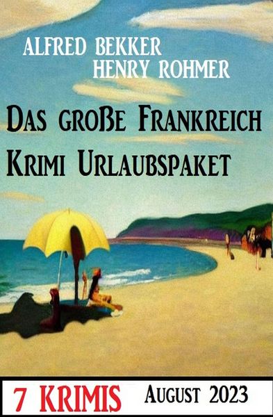 Produktbild: Das gro&szlig;e Frankreich Krimi Urlaubspaket August 2023: 7 Krimis