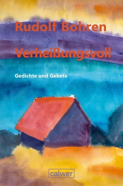 Verheißungsvoll, Paperback von Rudolf Bohren, Calwer, 9783766845139