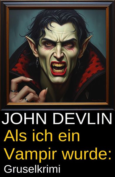 Produktbild: Als ich ein Vampir wurde: Gruselkrimi