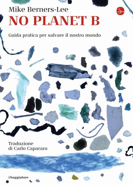 Produktbild: No Planet B. Guida pratica per salvare il nostro mondo