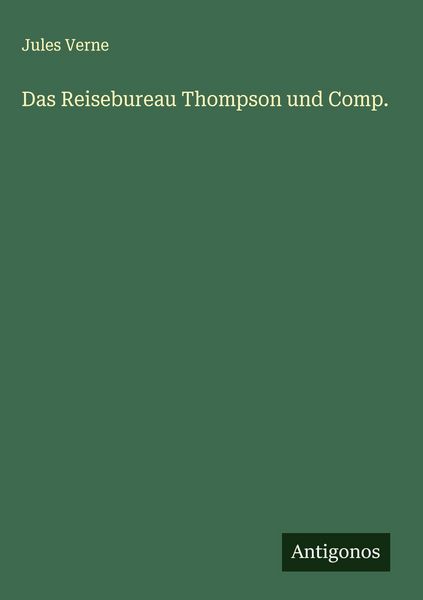 Produktbild: Das Reisebureau Thompson und Comp.