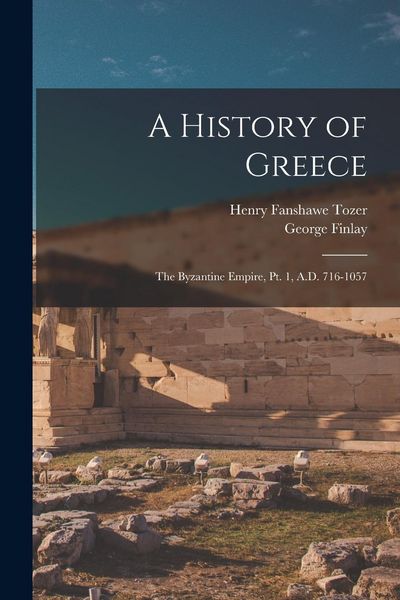 Produktbild: A History of Greece: The Byzantine Empire, Pt. 1, A.D. 716-1057