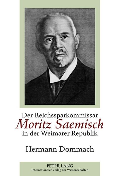 Produktbild: Der Reichssparkommissar Moritz Saemisch in der Weimarer Republik