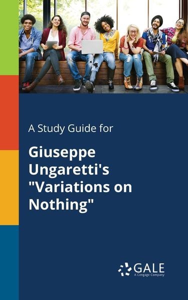 A Study Guide for Giuseppe Ungaretti's 'Variations on Nothing'