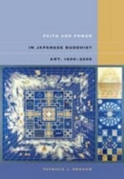 Produktbild: Faith and Power in Japanese Buddhist Art, 1600-2005