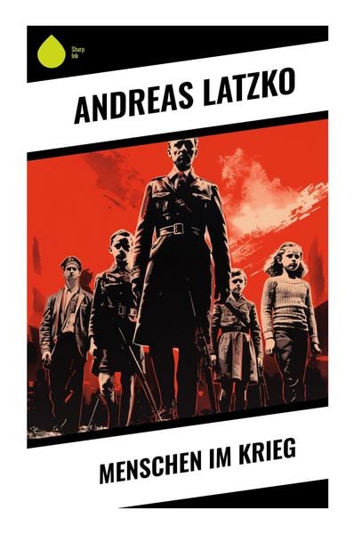Menschen im Krieg, Taschenbuch von Andreas Latzko, Sharp Ink, 9788028354558