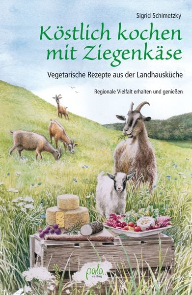 Köstlich kochen mit Ziegenkäse