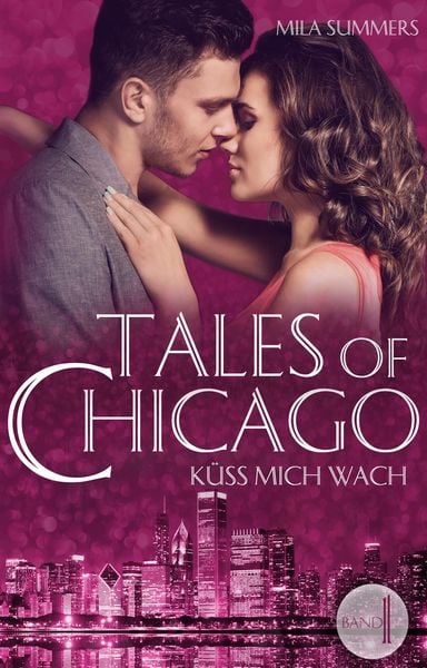 Küss mich wach (Tales of Chicago 1)