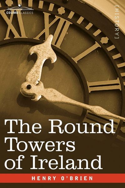 Produktbild: The Round Towers of Ireland or the Mysteries of Freemasonry