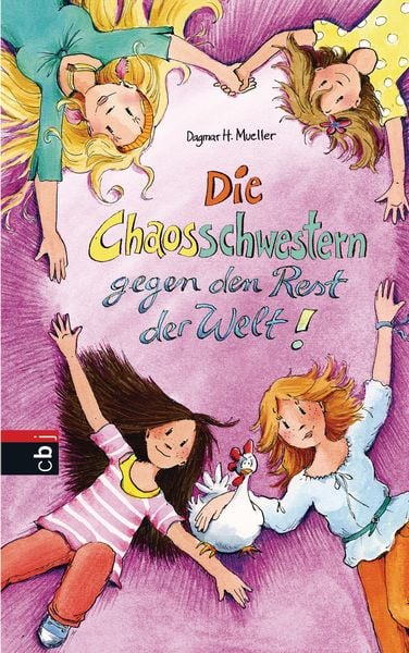 Die Chaosschwestern gegen den Rest der Welt, Gebundene Ausgabe von Dagmar H. Mueller, CBJ, 978-3-570-15614-8