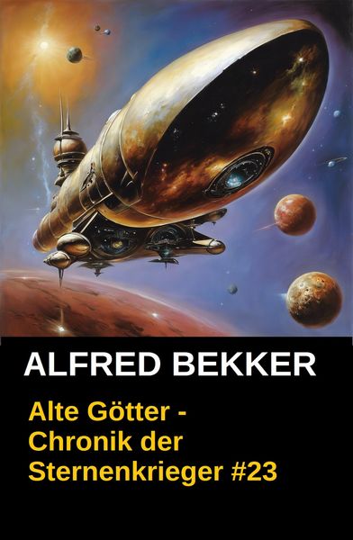 Produktbild: Chronik der Sternenkrieger 23: Alte G&ouml;tter (Science Fiction Abenteuer)