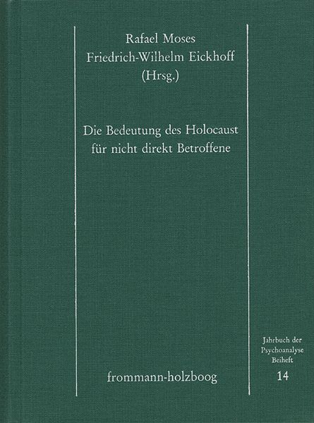 Produktbild: Jahrbuch der Psychoanalyse / Die Bedeutung des Holocaust f&uuml;r nicht direkt Betroffene