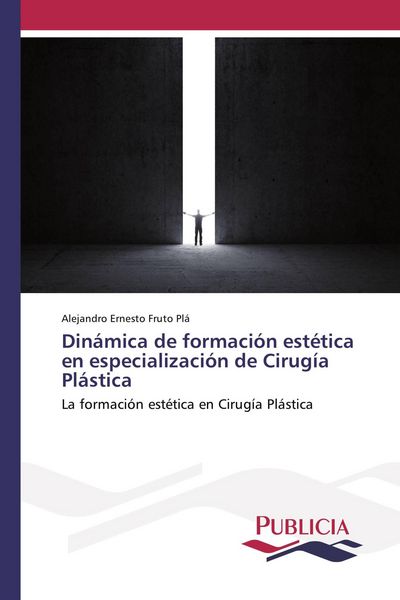 Produktbild: Din&aacute;mica de formaci&oacute;n est&eacute;tica en especializaci&oacute;n de Cirug&iacute;a Pl&aacute;stica