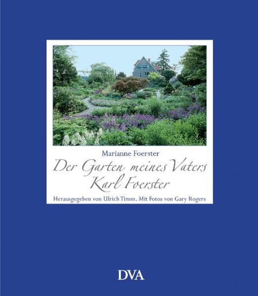 Der Garten meines Vaters Karl Foerster