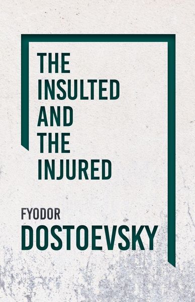 Produktbild: The Insulted and the Injured