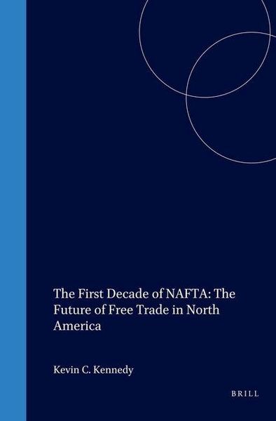 Produktbild: The First Decade of Nafta: The Future of Free Trade in North America