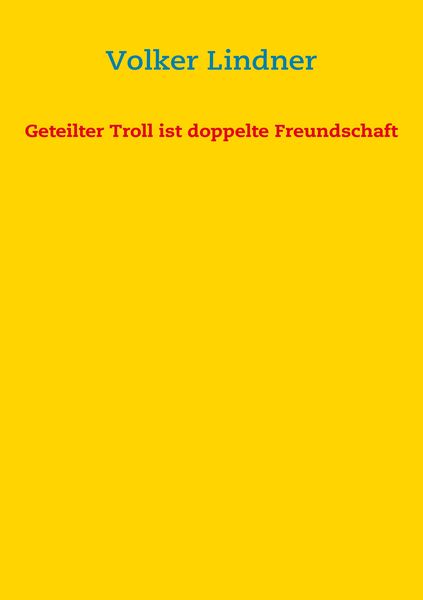 Produktbild: Geteilter Troll ist doppelte Freundschaft