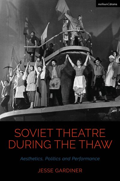 Produktbild: Gardiner, J: Soviet Theatre during the Thaw