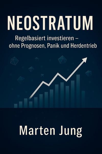 Produktbild: NEOSTRATUM: Regelbasiert investieren  ohne Prognosen, Panik und Herdentrieb