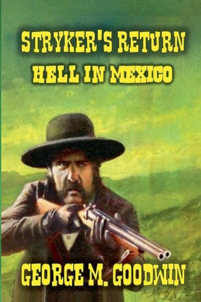 Produktbild: Stryker's Return - Hell in Mexico
