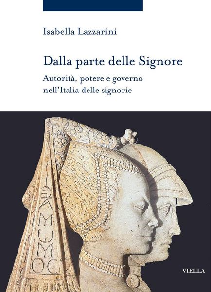Produktbild: Dalla parte delle Signore. Autorit&agrave;, potere e governo nell'Italia delle signorie (1300-1530 ca.)