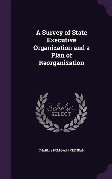 Produktbild: A Survey of State Executive Organization and a Plan of Reorganization